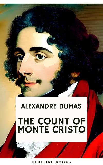 The Count of Monte Cristo!  A Tale of Revenge and Redemption on the High Seas!