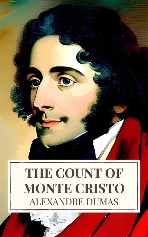   The Count of Monte Cristo! Love, Revenge and Alexandre Dumas in Film Form